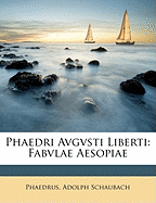 Phaedri Avgvsti Liberti: Fabvlae Aesopiae