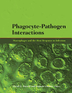 Phagocyte-Pathogen Interactions: Macrophages and the Host Response to Infection