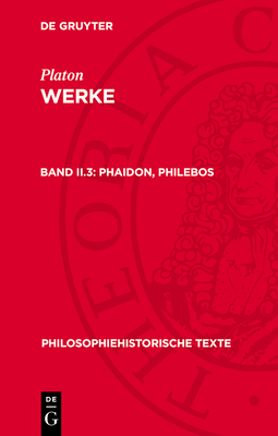 Phaidon, Philebos - Schleiermacher, Friedrich Daniel Ernst (Translated by), and Platon