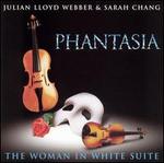 Phantasia - Julian Lloyd Webber (cello); Sarah Chang (violin); London Orchestra; Simon Lee (conductor)