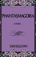 Phantasmagoria: A Fable of Early America