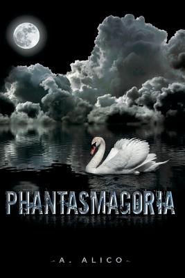 Phantasmagoria - Alico, A