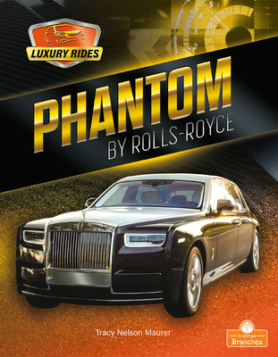 Phantom by Rolls-Royce - Maurer, Tracy Nelson