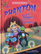 Phantom of the Mupper Theater, the