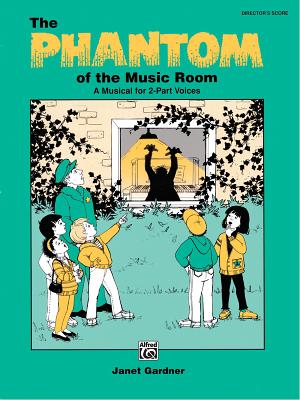 Phantom of the Music Room: Director's Score, Score - Gardner, Janet