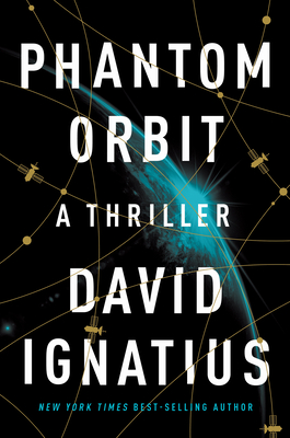 Phantom Orbit: A Thriller - Ignatius, David