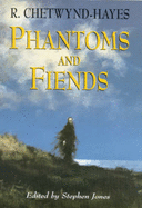 Phantoms and Fiends