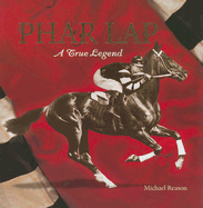 Phar Lap: A True Legend