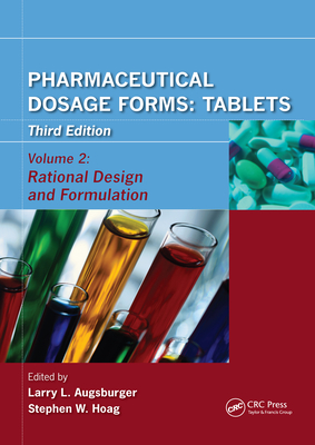 Pharmaceutical Dosage Forms - Tablets: Rational Design and Formulation - Augsburger, Larry L (Editor), and Hoag, Stephen W (Editor)