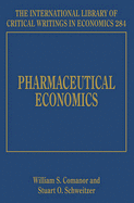 Pharmaceutical Economics - Comanor, William S. (Editor), and Schweitzer, Stuart O. (Editor)