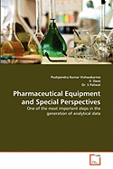 Pharmaceutical Equipment and Special Perspectives