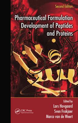 Pharmaceutical Formulation Development of Peptides and Proteins - Hovgaard, Lars (Editor), and Frokjaer, Sven (Editor), and Van de Weert, Marco (Editor)