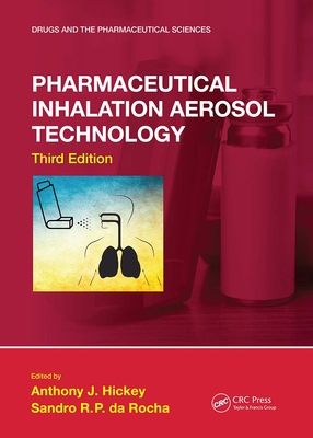 Pharmaceutical Inhalation Aerosol Technology, Third Edition - Hickey, Anthony J. (Editor), and da Rocha, Sandro R. (Editor)