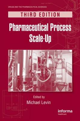 Pharmaceutical Process Scale-Up - Levin, Michael, Ma (Editor)