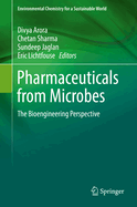 Pharmaceuticals from Microbes: The Bioengineering Perspective