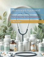 Pharmacist Approved: The Truth About OTCs, Vitamins, and Supplements