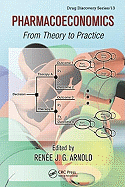 Pharmacoeconomics: From Theory to Practice