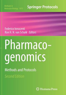 Pharmacogenomics: Methods and Protocols - Innocenti, Federico (Editor), and Van Schaik, Ron H N (Editor)