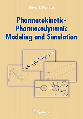 Pharmacokinetic-Pharmacodynamic Modeling and Simulation - Bonate, Peter
