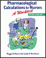 Pharmacological Calculations for Nurses: A Worktext 3e