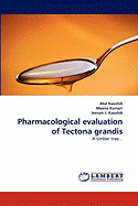 Pharmacological Evaluation of Tectona Grandis