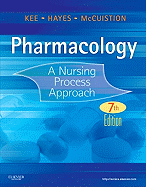 Pharmacology: A Nursing Process Approach