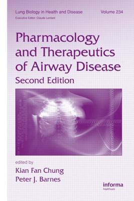 Pharmacology and Therapeutics of Airway Disease - Chung, Kian Fan (Editor), and Barnes, Peter J (Editor)