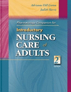 Pharmacology Companion to Introductory Nursing Care of Adults