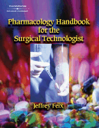 Pharmacology Handbook for Surgical Technologists