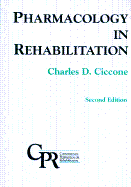 Pharmacology in Rehabilitation - Ciccone, Charles D., PhD, PT