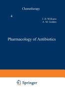 Pharmacology of Antibiotics - Williams, J. D., and Geddes, A. M.