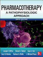 Pharmacotherapy A Pathophysiologic Approach 9/E