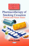 Pharmacotherapy of Smoking Cessation: Current and Future Status