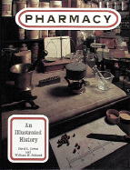 Pharmacy: An Illustrated History