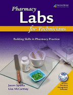 Pharmacy Labs for Technicians: Building Skills in Pharmacy Practice - Sparks, Jason