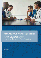 Pharmacy Management & Leadership Learning Through Case Studies