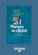 Pharmacy on a Bicycle: Innovative Solutions for Global Health and Poverty