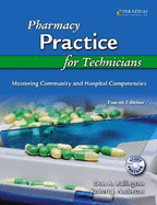 Pharmacy Practice for Technicians: Mastering Community and Hospital Competencies - Ballinton, Don A