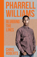 Pharrell Williams: Ultimate Fan Book