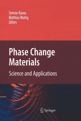 Phase Change Materials: Science and Applications - Raoux, Simone (Editor), and Wuttig, Matthias (Editor)