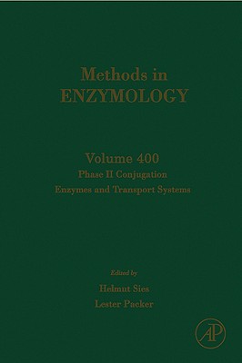 Phase II Conjugation Enzymes and Transport Systems: Volume 400 - Sies, Helmut, and Packer, Lester