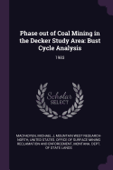 Phase Out of Coal Mining in the Decker Study Area: Bust Cycle Analysis: 1983