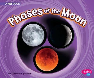 Phases of the Moon: A 4D Book - 
