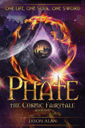 Phate: The Cosmic Fairytale: Book One
