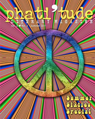 phati'tude Literary Magazine: Summer Sixties Special - David, Gabrielle (Editor), and Johnson, Jennifer-Crystal (Editor), and Chau, Karen (Editor)
