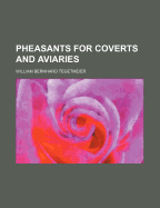 Pheasants for Coverts and Aviaries