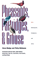 Pheasants, Partridges, and Grouse: A Guide to the Pheasants, Partridges, Quails, Grouse, Guineafowl, Buttonquails, and Sandgrouse of the World