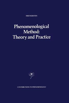 Phenomenological Method: Theory and Practice - Kersten, F