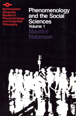 Phenomenology and the Social Sciences: Volume 1 - Natanson, Maurice