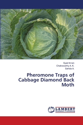 Pheromone Traps of Cabbage Diamond Back Moth - Imran, Syed, and A K, Chakravarthy, and A, Sahida
